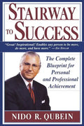 Stairway to Success: The Complete Blueprint for Personal and Professional Achievement - Paperback
