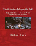 20 Easy Christmas Carols For Beginners Oboe - Book 1: Big Note Sheet Music With Lettered Noteheads - Paperback