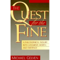 The Quest for the Fine: A Philosophical Inquiry into Judgment, Worth, and Existence - Paperback