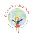 Yes, Oh Yes, She Did! - Hardcover