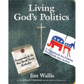 Living God's Politics: A Guide to Putting Your Faith Into Action - Paperback