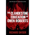 The Clandestine Education of Owen Roberts - Paperback