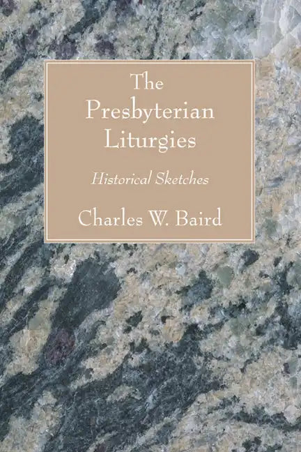The Presbyterian Liturgies - Paperback