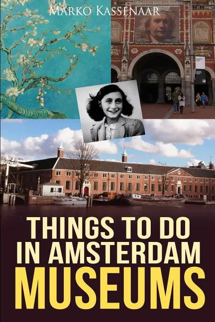 Things to do in Amsterdam: Museums - Paperback