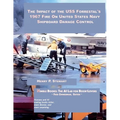 The Impact of the USS Forrestal's 1967 Fire on United States Navy Shipboard Damage Control - Paperback