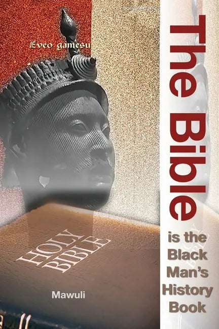 The Bible Is The Black Man's History Book - Paperback