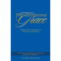 Transformational Grace: A Language of the Transforming Power of God's Grace Through Poetry - Paperback