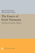 The Essays of Erich Neumann, Volume 3: The Place of Creation - Paperback