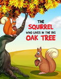 The Squirrel Who Lives in the Big Oak Tree: A Coloring Book - Paperback
