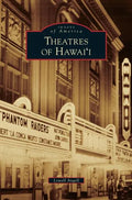 Theatres of Hawai'i - Hardcover