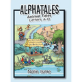 Alphatales: Animal Tales Letters A-D - Hardcover