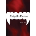 Abigail's Desire - Paperback