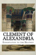 Exhortation to the Heathen - Paperback