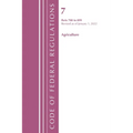 Code of Federal Regulations, Title 07 Agriculture 700-899, Revised as of January 1, 2022 - Paperback