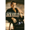 A Maverick Life: The Jack Kelly Story (Hardback) - Hardcover