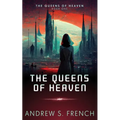 The Queens of Heaven - Paperback