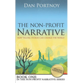 The Non-Profit Narrative: How Telling Stories Can Change the World - Paperback