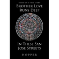 Brother Love Runs Deep In These San Jose Streets - Paperback