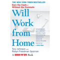 Will Work from Home: Earn the Cash--Without the Commute - Paperback