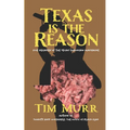 Texas is the Reason: Five Decades of The Texas Chainsaw Massacre - Paperback