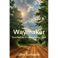 Waymaker: Touched by an uncommon God - Paperback