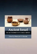 Ancient Israel: The Old Testament in Its Social Context - Hardcover