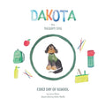 Dakota The Therapy Dog: First Day Of School - Paperback