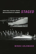 Staged: Show Trials, Political Theater, and the Aesthetics of Judgment - Paperback