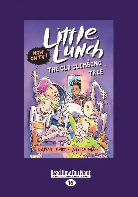 The Old Climbing Tree: Little Lunch series (Large Print 16pt) - Paperback