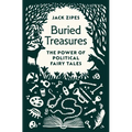 Buried Treasures: The Power of Political Fairy Tales - Paperback