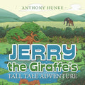Jerry the Giraffe's Tall Tale Adventure - Paperback