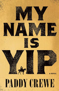 My Name Is Yip - Hardcover
