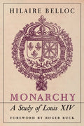 Monarchy: A Study of Louis XIV - Paperback