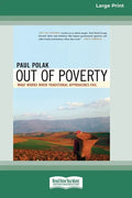 Out of Poverty: What Works When Traditional Approaches Fail (16pt Large Print Edition) - Paperback