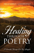 Healing Through Poetry: A Powerful Message On My Struggles - Paperback