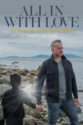 All In With Love: my journey to the hero within - Paperback