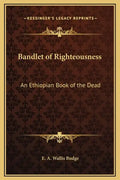 Bandlet of Righteousness: An Ethiopian Book of the Dead - Hardcover