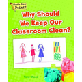 Why Should We Keep Our Classroom Clean? - Paperback