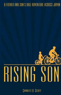 Rising Son: A Father and Son's Bike Adventure across Japan - Paperback