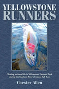 Yellowstone Runners: Chasing a dream fish in Yellowstone National Park during the Madison River's Famous Fall Run - Paperback