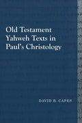 Old Testament Yahweh Texts in Paul's Christology - Paperback