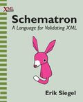Schematron: A language for validating XML - Paperback