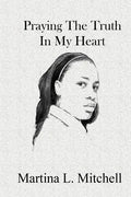 Praying the Truth in My Heart - Paperback