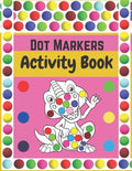 Dot Markers Activity Book: Dinosaurs: BIG DOTS - Dot Coloring Books For Toddlers - Paint Daubers Marker Art Creative Kids Activity Book - Paperback