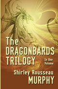 The Dragonbards Trilogy: Complete in One Volume - Paperback