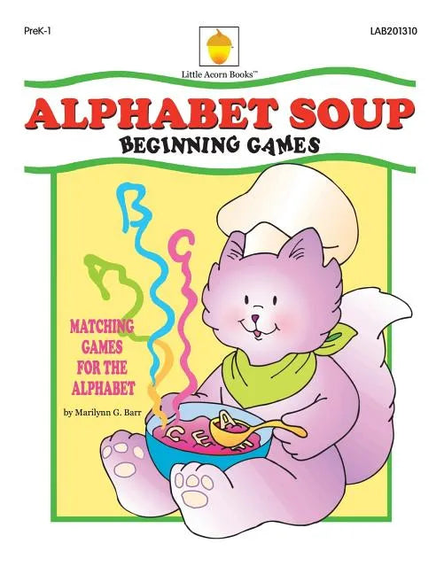 Alphabet Soup: Matching Games for the Alphabet - Paperback