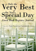 Only the Very Best on Your Special Day Guest Book Registry Journal - Paperback