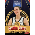 Caitlin Clark: College Basketball Goat - Library Binding