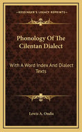 Phonology of the Cilentan Dialect: With a Word Index and Dialect Texts - Hardcover