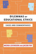 Dilemmas of Educational Ethics: Cases and Commentaries - Paperback